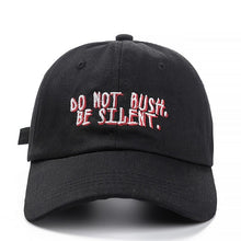 Load image into Gallery viewer, Do Not Bush Be Silent Baseball Cap